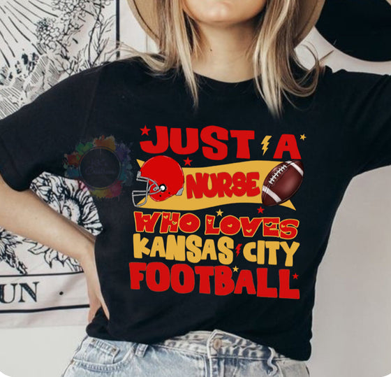 Just A Nurse Who Loves Kansas City Football - Short or Long Sleeve Tee, Crewneck Sweatshirt