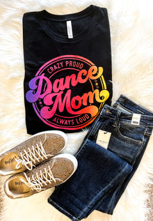  Bella Short Sleeve Tee - Dance Mom Loud & Proud