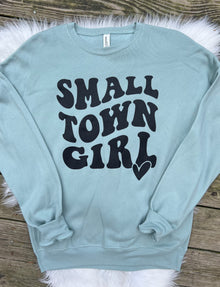  Bella Crewneck Sweatshirt Small Town Girl