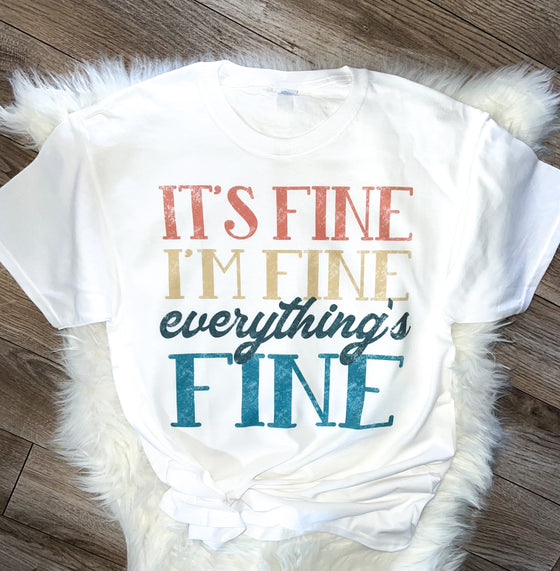 I’m Fine It’s Fine Everything Is Fine Short Sleeve